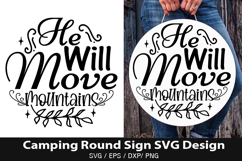 He Will Move Mountains SVG - Camping Round Sign Design Product Image 1