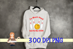 To Much Head Said No Man Ever Product Image 1