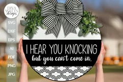 I Hear You Knocking But You Can't Come In SVG Welcome svg Product Image 1