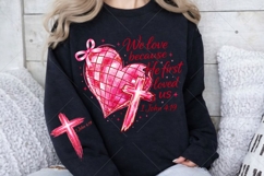 Heart Cross Valentine Jesus, We Love Because He First Love Product Image 3