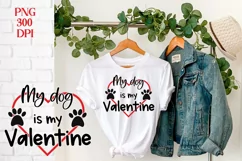 My dog is my Valentine, anti Valentines day Product Image 1