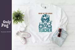 Heart Of The School Teacher | Funny Teacher Sublimation Product Image 3