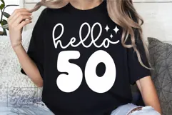 Hello Fifty SVG - 50th Birthday SVG - 50 Fabulous Shirt PNG Product Image 1