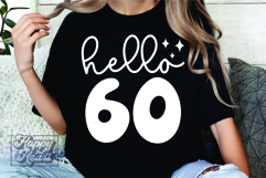 Hello 60 Birthday SVG - 60th Birthday - Hello Sixty Shirt Product Image 4