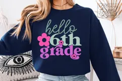 Hello 6th Grade SVG - Back To School PNG - Sixth Grade Vibes Product Image 1
