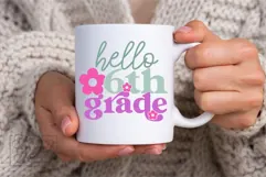 Hello 6th Grade SVG - Back To School PNG - Sixth Grade Vibes Product Image 5