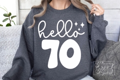 Hello 70 Birthday SVG - 70th Birthday - Hello Seventy Shirt Product Image 3