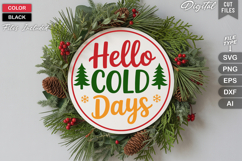 Hello Cold Days SVG | Christmas Round Sign SVG | Xmas SVG Product Image 2