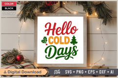 Hello Cold Days SVG | Christmas SVG | Holiday SVG | Xmas SVG Product Image 6