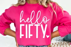 Hello Fifty SVG - 50th Birthday SVG - I Make 50 Look Good Product Image 1