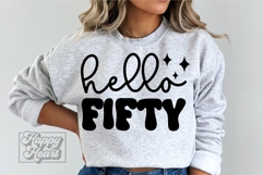 Hello Fifty SVG - 50th Birthday SVG - 50 Fabulous Shirt PNG Product Image 1