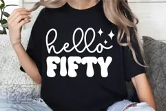 Hello Fifty SVG - 50th Birthday SVG - 50 Fabulous Shirt PNG Product Image 5