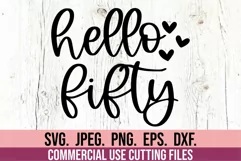 Hello Fifty SVG - 50th Birthday SVG - I Make 50 Look Good Product Image 1