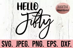 Hello Fifty SVG - Hello 50 - 50th Birthday SVG - Fifty AF Product Image 1