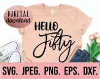Hello Fifty SVG - Hello 50 - 50th Birthday SVG - Fifty AF Product Image 2