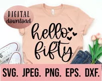 Hello Fifty SVG - 50th Birthday SVG - I Make 50 Look Good Product Image 2