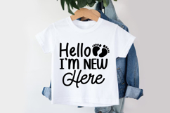 Hello I&#039;m New Here SVG | Baby SVG | Newborn SVG Product Image 3