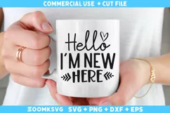 Hello I'm new here SVG | Baby Sayings SVG | Baby Mug SVG Product Image 1