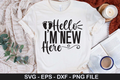 Hello I&#039;m New Here - Newborn SVG Design Product Image 1