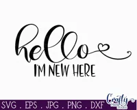 Hello I'm New Here | Newborn Baby Svg Design Product Image 2