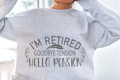 I&#039;m Retired Goodbye Tension Hello Pension Svg Product Image 2
