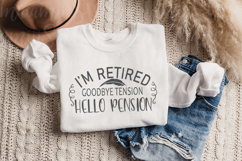 I&#039;m Retired Goodbye Tension Hello Pension Svg Product Image 1