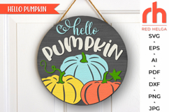 hello pumpkin svg, autumn hanger svg, fall door sign svg, laser cut file, layered fall sign svg, welcome sign svg, pumpkin silhouette, harvest sign svg, thanksgiving sign svg, round hanging sign svg, glowforge cut file, cricut cut file, farmhouse sign svg
