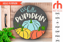 hello pumpkin svg, autumn hanger svg, fall door sign svg, laser cut file, layered fall sign svg, welcome sign svg, pumpkin silhouette, harvest sign svg, thanksgiving sign svg, round hanging sign svg, glowforge cut file, cricut cut file, farmhouse sign svg