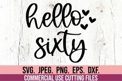 Hello Sixty Birthday SVG - 60th Birthday - Hello 60 SVG Product Image 1