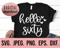 Hello Sixty Birthday SVG - 60th Birthday - Hello 60 SVG Product Image 2