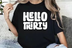 Hello Thirty SVG - 30th Birthday PNG- I Make 30 Look Good Product Image 1