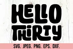 Hello Thirty SVG - 30th Birthday PNG- I Make 30 Look Good Product Image 5