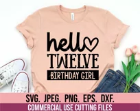 Hello Twelve SVG - 12th Birthday Girl SVG - Twelve Hello 12 Product Image 2