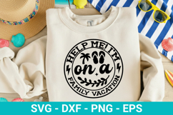Help Me I'M on a Family Vacation - Family Vacation SVG Desig Product Image 1