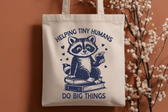 Helping Tiny Humans Do Big Things SVG - Teacher Raccoon PNG Product Image 3