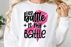Her battle is my battle SVG, Cancer Awareness SVG Product Image 1