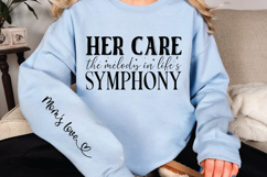 Her care the melody in life's symphony Sleeve SVG Design Product Image 3