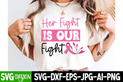 Her Fight Is Our Fight - Breast Cancer Awareness SVG Design 