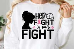 Her fight is our fight SVG, Cancer Awareness SVG Product Image 1