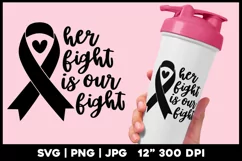 Her Fight is our Fight | Black breast cancer ribbon svgs Product Image 1