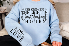 Her kindness the light in our darkest hours Sleeve SVG Product Image 3