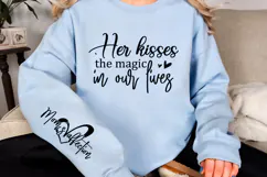 Her kisses the magic in our lives Sleeve SVG Design Product Image 2
