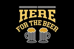 Here For The Beer I Beer Quotes T shirt Design SVG Product Image 2