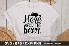 Here for the beer - Alcohol SVG Design Product Image 1