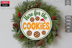 Here For The Cookies SVG | Christmas Round Sign SVG | Xmas Product Image 1