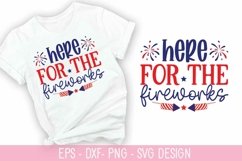 Here For The Fireworks SVG - 4th of July SVG Design Product Image 1