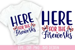 Here For The Fireworks SVG - 4th of July SVG Design Product Image 1