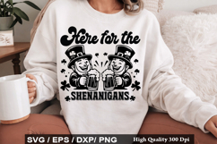 Here for the shenanigans - St Patrick's Day SVG Design Product Image 1