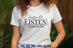 Here To Listen Counselor Life SVG Cricut Cut Design Product Image 1