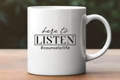 Here To Listen Counselor Life SVG Cricut Cut Design Product Image 3
